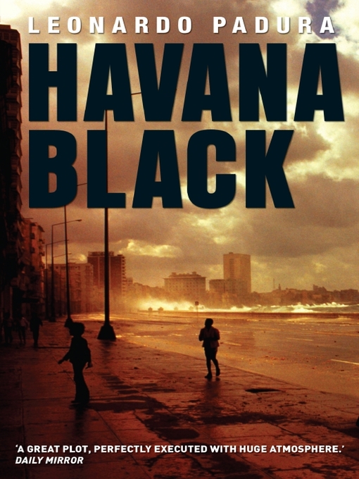 Title details for Havana Black by Leonardo Padura - Available